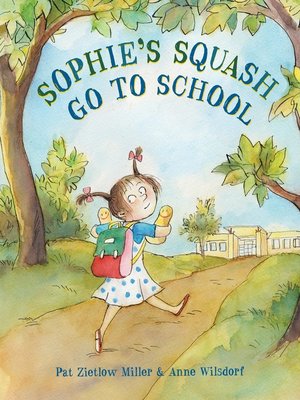 cover image of Sophie's Squash Go to School